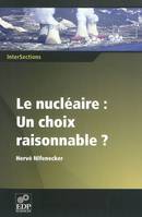 Le nucléaire: Un choix raisonnable?