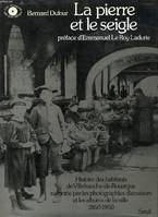 La Pierre et le Seigle. Histoire des habitants de Villefranche-de-Rouergue (photographies d'amateurs, album