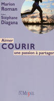 Aimer courir : une passion à partager