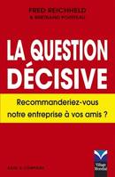 La question décisive, Recommanderiez-vous notre entreprise à vos amis?