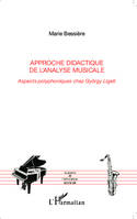 Approche didactique de l'analyse musicale, Aspects polyphoniques chez György Ligeti