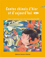 Contes chinois d'hier et d'aujourd'hui Vol.1