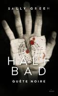 3, Half Bad, Tome 03, Quête noire