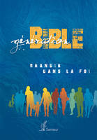 Génération Bible – Grandir dans la foi, Couverture rigide bleue illustrée avec tranche blanche