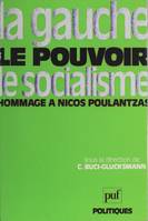 La Gauche, le pouvoir, le socialisme, Hommage à Nicos Poulantzas