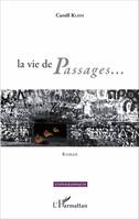 La vie de Passages..., Roman