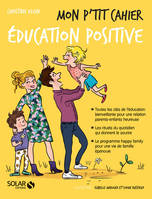 Mon p'tit cahier éducation positive