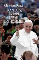 François, un pape parmi les hommes