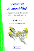 Sentiment de culpabilité, S'en défaire, s'en dépendre avec la méthode Vittoz