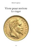 Vivre pour revivre, Le viager