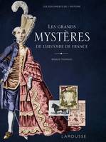 Les grands mystères de l\'histoire de France