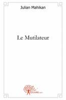 Le Mutilateur, roman