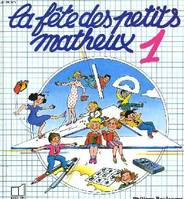 1, La Fête des petits matheux: Tome 1