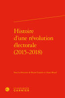Histoire d'une révolution électorale, 2015-2018