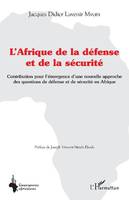 L'Afrique de la défense et de la sécurité, Contribution pour l'émergence d'une nouvelle approche des questions de défense et de sécurité en afrique