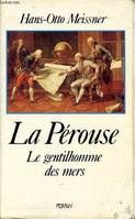 La perouse  le gentilhomme des mers, le gentilhomme de la mer