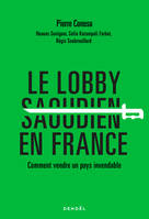 Le lobby saoudien en France, Comment vendre un pays invendable