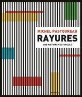 Rayures, Une histoire culturelle