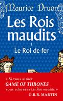 1, Les rois maudits Tome I : Le roi de fer