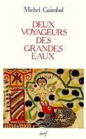 Deux voyageurs des grandes eaux, le signe de Jonas, la passion de saint Noé