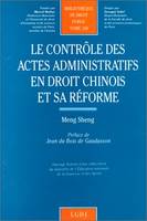 le contrôle des actes administratifs en droit chinois et sa réforme