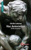 Vox Aeternitae, Thriller fantastique