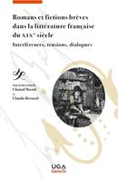 Roman et fictions brèves dans la littérature française du XIXe siècle, Interférences, tensions, dialogues