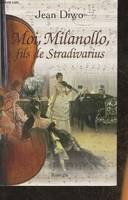 Moi Milanollo fils de Stradivarius