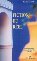 Fictions du réel, Modernité romanesque et écriture du réel au Maroc - 1990-2006