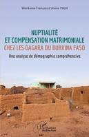 Nuptialité et compensation matrimoniale chez les Dagara du Burkina Faso, Une analyse de démographie compréhensive