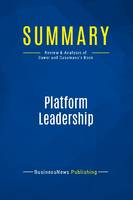 Summary: Platform Leadership, Review and Analysis of Gawer and Cusumano's Book