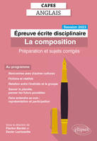 CAPES Anglais - Epreuve écrite disciplinaire - La composition - Session 2023, Préparation et sujets corrigés