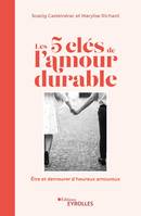 Les 5 clés de l'amour durable, Être et demeurer d'heureux amoureux