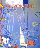 Gerard Guyomard, 40 Ans De Peinture, 40 ans de peinture