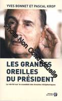 Les grandes oreilles du président, document