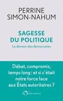 Sagesse du politique, Le devenir des démocraties