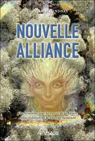 Nouvelle alliance - Conversations avec les esprits de la nature et autres...