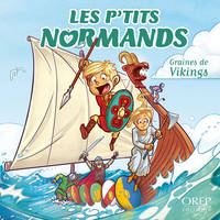 Les P'tits Normands, Graines de vikings