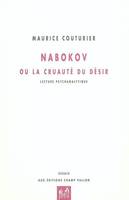 Nabokov ou la cruauté du désir  Lecture psychanalytique, lecture psychanalytique