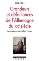 Grandeurs et défaillances de l'Allemagne du XXe siècle, le cas exemplaire d'Albert Einstein