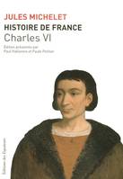 Histoire de France, IV, Charles VI, HISTOIRE FRANCE T04 CHARLES VI