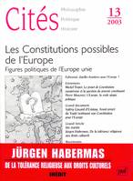 Cités 2003 - n° 13, Les constitutions possibles de l'Europe. Figures politiques de l'Europe unie