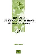 De Lénine à Staline, Histoire de l'Union soviétique de Lénine à Staline (1917-1953), 1917-1953