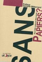 Sans-papiers ? - pour lutter contre les idées reçues, pour lutter contre les idées reçues