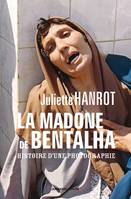 La Madone de Bentalha - Histoire d'une photographie, Histoire d'une photographie