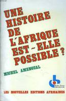 Une Histoire de l'Afrique est-elle possible ?