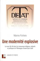 Une modernité explosive : La revue Die Tat dans les renouveaux, Religieux, culturels et politiques de l'Allemagne d'avant 1914-1918