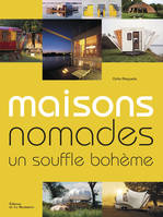 Maisons nomades du monde, un souffle bohème