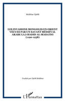 Les invasions mongoles en Orient vécues par un savant médiéval arabe LA.I-Hadid al-Mada'ini (1190-1258), extrait du 