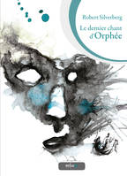 Le dernier chant d'Orphée